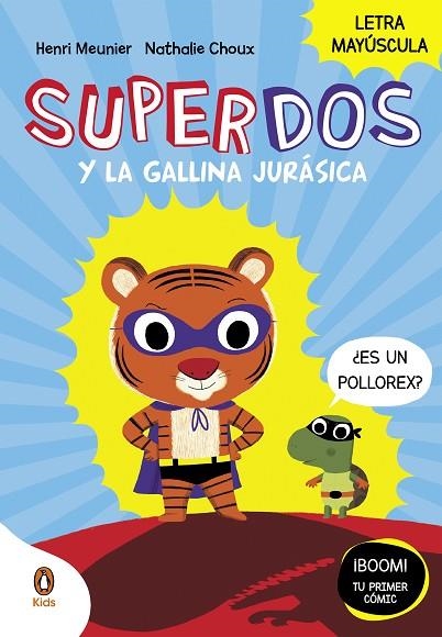 SUPERDOS Y LA GALLINA JURÁSICA (SUPERDOS 1) | 9788419511027 | MEUNIER, HENRY | Llibreria La Gralla | Llibreria online de Granollers