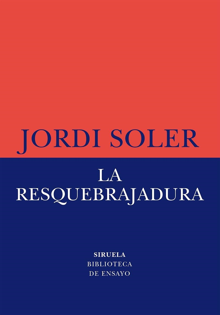 RESQUEBRAJADURA, LA | 9788419553997 | SOLER, JORDI | Llibreria La Gralla | Librería online de Granollers