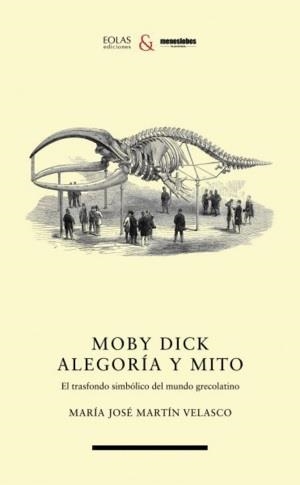 MOBY DICK, ALEGORÍA Y MITO | 9788412667134 | MARTIN VELASCO, MARIA JOSE | Llibreria La Gralla | Llibreria online de Granollers