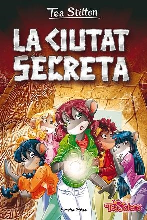 CIUTAT SECRETA, LA | 9788413895116 | STILTON, TEA | Llibreria La Gralla | Llibreria online de Granollers