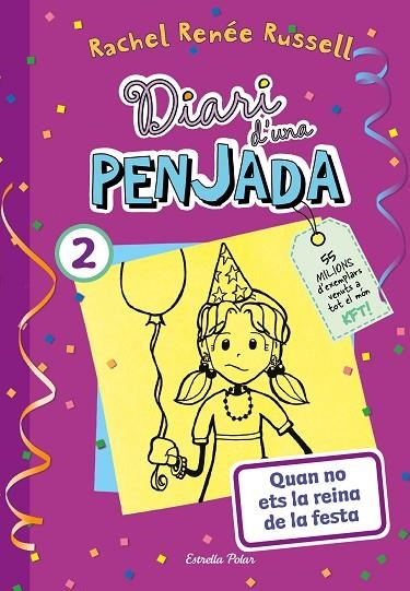 QUAN NO ETS LA REINA DE LA FESTA DIARI D'UNA PENJADA 2. | 9788413895475 | RUSSELL, RACHEL RENÉE | Llibreria La Gralla | Llibreria online de Granollers