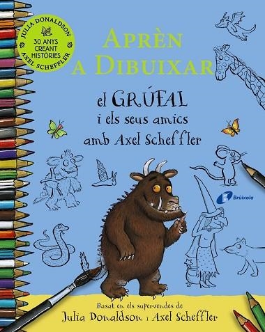 APRÈN A DIBUIXAR EL GRÚFAL I ELS SEUS AMICS AMB AXEL SCHEFFLER | 9788413492735 | DONALDSON, JULIA | Llibreria La Gralla | Llibreria online de Granollers