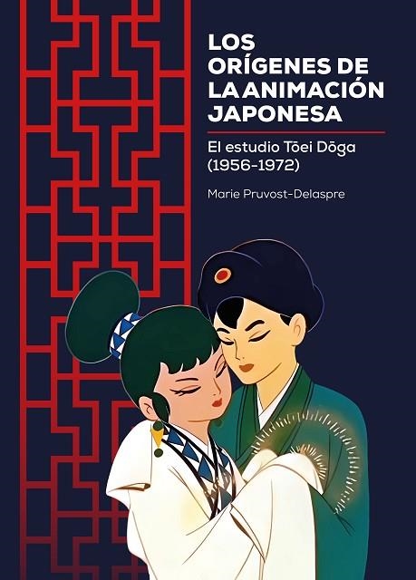 ORÍGENES DE LA ANIMACIÓN JAPONESA,  LOS | 9788419740328 | PRUVOST-DELASPRE, MARIE | Llibreria La Gralla | Llibreria online de Granollers