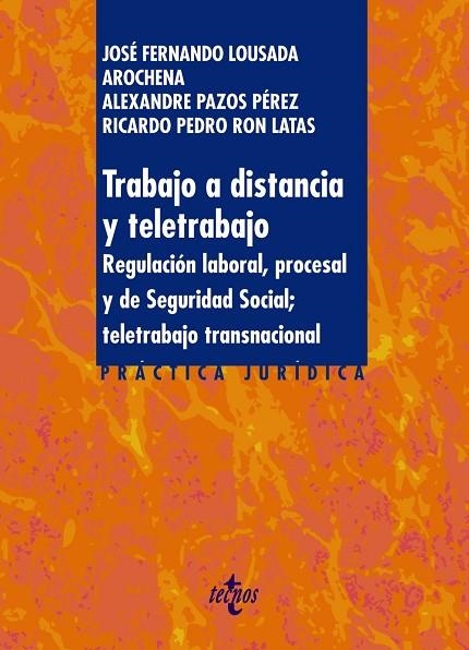 TRABAJO A DISTANCIA Y TELETRABAJO | 9788430986873 | LOUSADA AROCHENA, JOSÉ FERNANDO / PAZOS PÉREZ, ALEXANDRE / RON LATAS, RICARDO PEDRO | Llibreria La Gralla | Llibreria online de Granollers