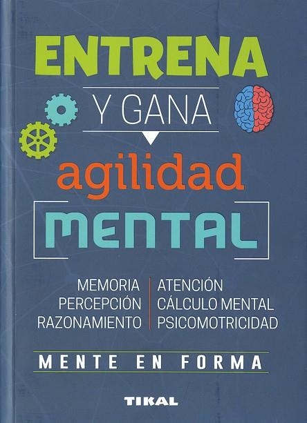 ENTRENA Y GANA AGILIDAD MENTAL | 9788499284958 | VV. AA. | Llibreria La Gralla | Librería online de Granollers