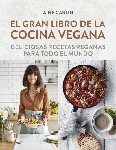 GRAN LIBRO DE LA COCINA VEGANA, EL  | 9788428216869 | AINE, CARLIN | Llibreria La Gralla | Llibreria online de Granollers