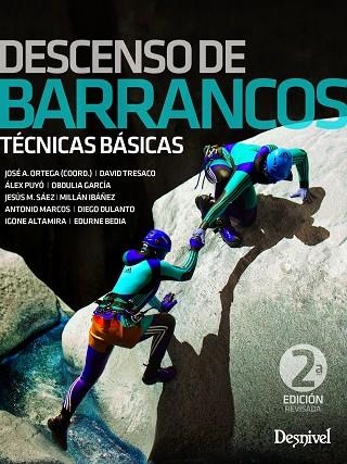 DESCENSO DE BARRANCOS, TÉCNICAS BÁSICAS | 9788498294699 | ORTEGA BECERRIL, JOSE A. | Llibreria La Gralla | Llibreria online de Granollers