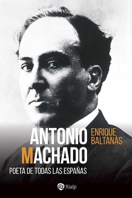 ANTONIO MACHADO POETA DE TODAS LAS ESPAÑAS | 9788432163517 | BALTANÁS GONZÁLEZ, ENRIQUE | Llibreria La Gralla | Llibreria online de Granollers