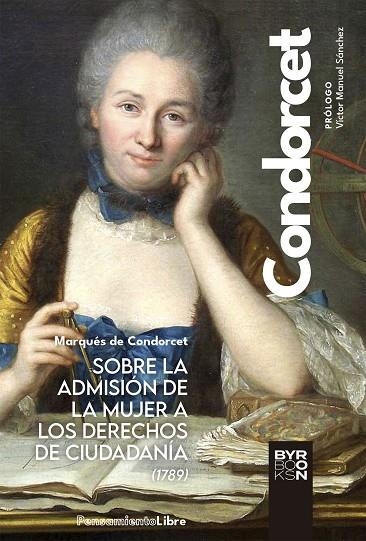 SOBRE LA ADMISIÓN DE LA MUJER A LOS DERECHOS DE CIUDADANÍA (1789) | 9788412652147 | MARQUÉS DE CONDORCET | Llibreria La Gralla | Llibreria online de Granollers