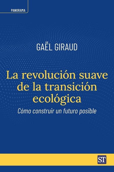 REVOLUCIÓN SUAVE DE LA TRANSICIÓN ECOLÓGICA, LA  | 9788429331035 | GIRAUD, GAËL | Llibreria La Gralla | Llibreria online de Granollers