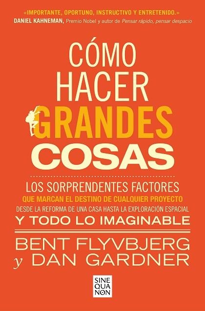 CÓMO HACER GRANDES COSAS | 9788466674249 | FLYVBJERG, BENT ;  GARDNER, DAN | Llibreria La Gralla | Librería online de Granollers