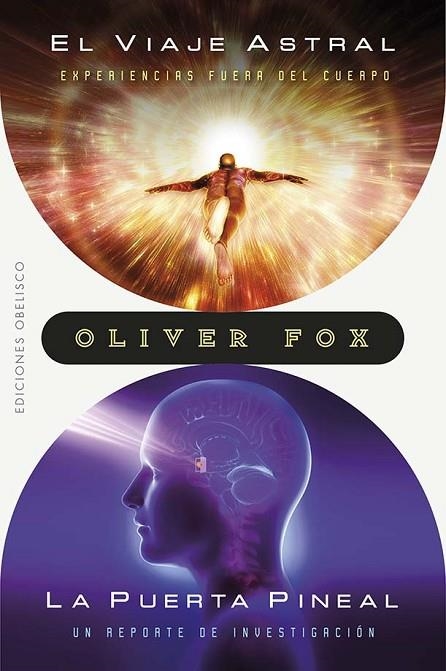 VIAJE ASTRAL, EL/ LA PUERTA PINEAL | 9788411720120 | FOX, OLIVER | Llibreria La Gralla | Llibreria online de Granollers