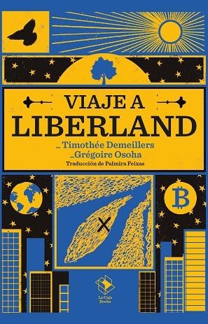 VIAJE A LIBERLAND | 9788417496784 | GRÉGOIRE OSOHA / TIMOTHÉE DEMEILLERS | Llibreria La Gralla | Llibreria online de Granollers