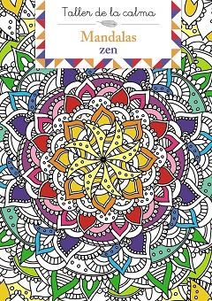 TALLER DE LA CALMA. MANDALAS ZEN | 9788469669754 | AA.VV. | Llibreria La Gralla | Llibreria online de Granollers