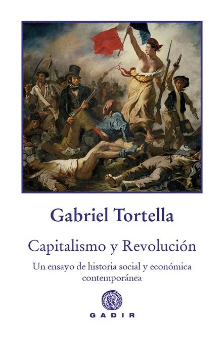 CAPITALISMO Y REVOLUCIÓN | 9788412240689 | TORTELLA, GABRIEL | Llibreria La Gralla | Llibreria online de Granollers