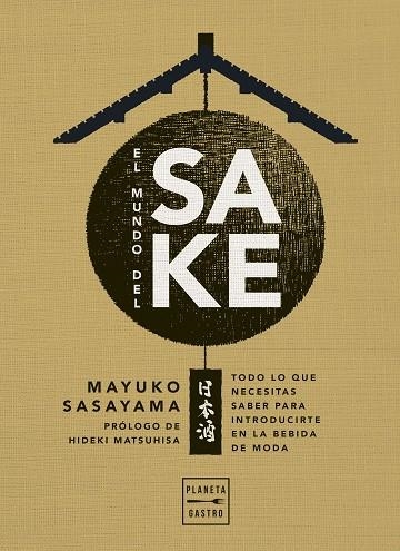 EL MUNDO DEL SAKE | 9788408274407 | SASAYAMA, MAYUKO | Llibreria La Gralla | Llibreria online de Granollers