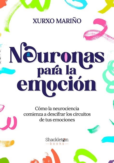 NEURONAS PARA LA EMOCIÓN | 9788413611655 | MARIÑO ALFONSO, XURXO | Llibreria La Gralla | Llibreria online de Granollers