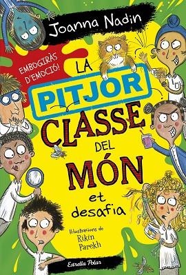 PITJOR CLASSE DEL MÓN ET DESAFIA, LA | 9788413895758 | NADIN, JOANNA | Llibreria La Gralla | Llibreria online de Granollers