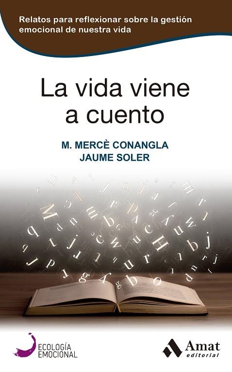 LA VIDA VIENE A CUENTO | 9788419341457 | CONANGLA MARÍN, MARIA MERCÈ / SOLER, JAUME | Llibreria La Gralla | Llibreria online de Granollers