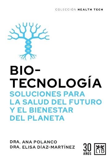 BIOTECNOLOGÍA | 9788417880590 | POLANCO, ANA; DÍAZ-MARTÍNEZ, ELISA | Llibreria La Gralla | Librería online de Granollers