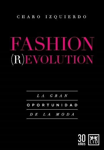 FASHION REVOLUTION | 9788418578595 | IZQUIERDO, CHARO | Llibreria La Gralla | Librería online de Granollers