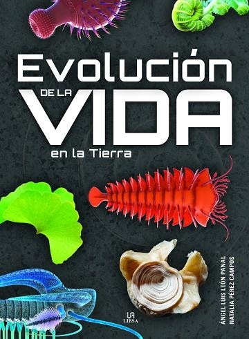 EVOLUCIÓN DE LA VIDA EN LA TIERRA | 9788466242110 | LEÓN PANAL, ANGEL LUIS ;  PÉREZ CAMPOS, NATALIA | Llibreria La Gralla | Llibreria online de Granollers