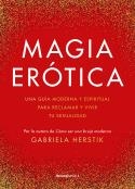 MAGIA ERÓTICA | 9788419283900 | HERSTIK, GABRIELA | Llibreria La Gralla | Llibreria online de Granollers