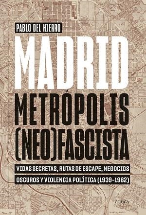 MADRID, METRÓPOLIS (NEO)FASCISTA | 9788491995326 | HIERRO, PABLO DEL | Llibreria La Gralla | Llibreria online de Granollers