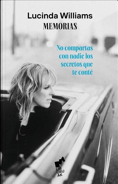 NO COMPARTAS CON NADIE LOS SECRETOS QUE TE CONTÉ. MEMORIAS | 9788419234162 | WILLIAMS, LUCINDA | Llibreria La Gralla | Librería online de Granollers