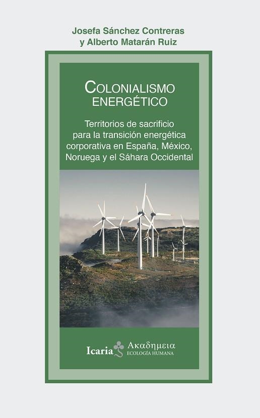 COLONIALISMO ENERGÉTICO | 9788419200747 | SÁNCHEZ CONTRERAS, JOSEFA ;  MATARÁN RUIZ, ALBERTO | Llibreria La Gralla | Llibreria online de Granollers