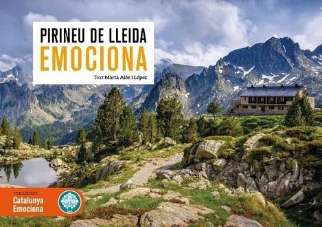 PIRINEU DE LLEIDA EMOCIONA | 9788419736086 | ALÓS I LÓPEZ, MARTA | Llibreria La Gralla | Llibreria online de Granollers