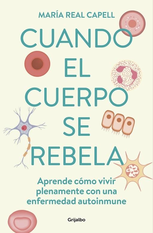 CUANDO EL CUERPO SE REBELA | 9788425363764 | REAL CAPELL, MARÍA | Llibreria La Gralla | Llibreria online de Granollers