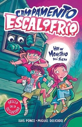 HAY UN MONSTRUO ALLÍ FUERA CAMPAMENTO ESCALOFRÍO 1 -  | 9788419507020 | PONCE, LUIS ;  DELICADO VILLAR, MIGUEL | Llibreria La Gralla | Llibreria online de Granollers