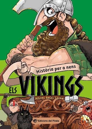 HISTÒRIA PER A NENS - ELS VIKINGS | 9788417207816 | SAURA, MIGUEL ÁNGEL | Llibreria La Gralla | Llibreria online de Granollers