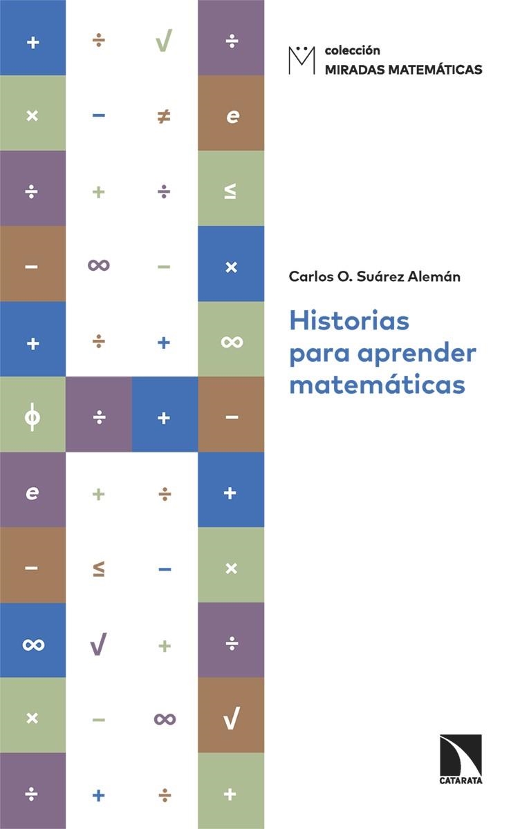 HISTORIAS PARA APRENDER MATEMÁTICAS | 9788413527246 | SUÁREZ ALEMÁN, CARLOS O. | Llibreria La Gralla | Llibreria online de Granollers