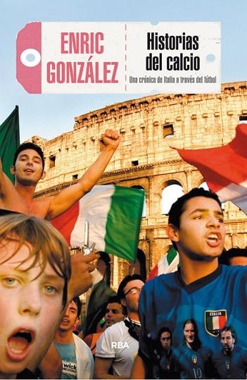 HISTORIAS DEL CALCIO | 9788490565681 | GONZALEZ, ENRIC | Llibreria La Gralla | Llibreria online de Granollers