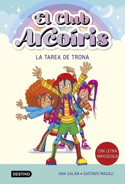 TAREA DE TRONA, LA  EL CLUB ARCOIRIS 3 | 9788408274216 | GALÁN, ANA | Llibreria La Gralla | Llibreria online de Granollers