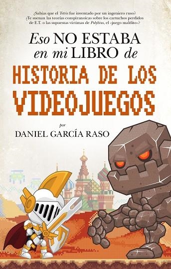 ESO NO ESTABA EN MI LIBRO DE HISTORIA DE LOS VIDEOJUEGOS | 9788417558093 | GARCÍA RASO, DANIEL | Llibreria La Gralla | Llibreria online de Granollers