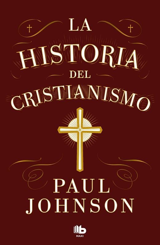 HISTORIA DEL CRISTIANISMO, LA | 9788413147673 | JOHNSON, PAUL | Llibreria La Gralla | Librería online de Granollers