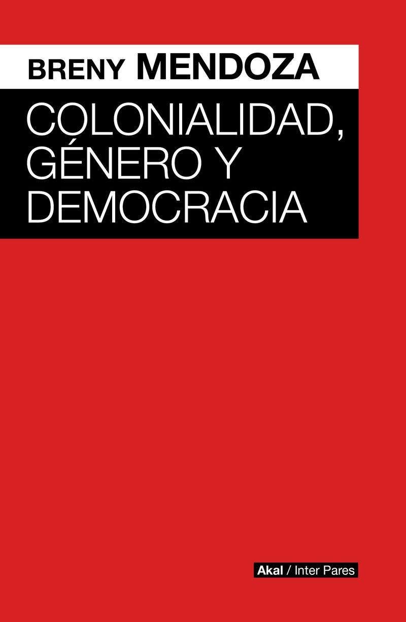 COLONIALIDAD, GÉNERO Y DEMOCRACIA | 9786078898077 | MENDOZA, BRENY | Llibreria La Gralla | Llibreria online de Granollers