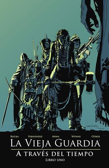 VIEJA GUARDIA, LA: A TRAVES DEL TIEMPO. LIBRO UNO | 9788467963410 | GREG RUCKA / LEANDRO FERNANDEZ | Llibreria La Gralla | Llibreria online de Granollers