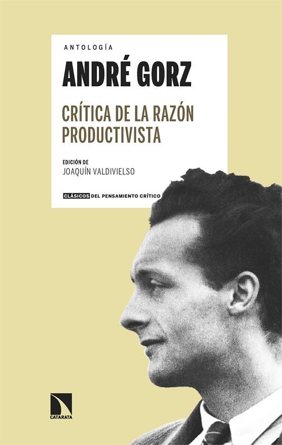 CRÍTICA DE LA RAZÓN PRODUCTIVISTA | 9788413527765 | GORZ, ANDRÉ | Llibreria La Gralla | Llibreria online de Granollers