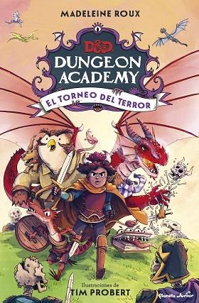 DUNGEONS & DRAGONS. DUNGEON ACADEMY. EL TORNEO DEL TERROR | 9788408274308 | ROUX, MADELEINE / PROBERT, TIM | Llibreria La Gralla | Llibreria online de Granollers