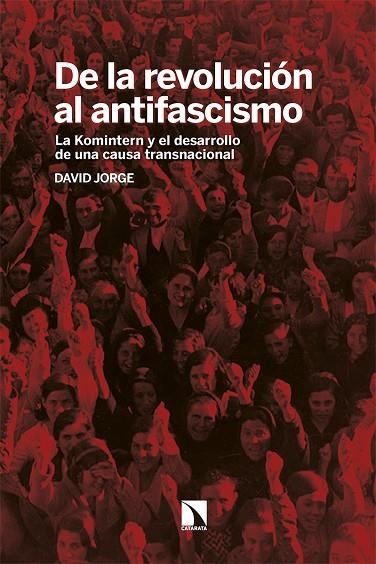 DE LA REVOLUCIÓN AL ANTIFASCISMO | 9788413527949 | JORGE, DAVID | Llibreria La Gralla | Llibreria online de Granollers