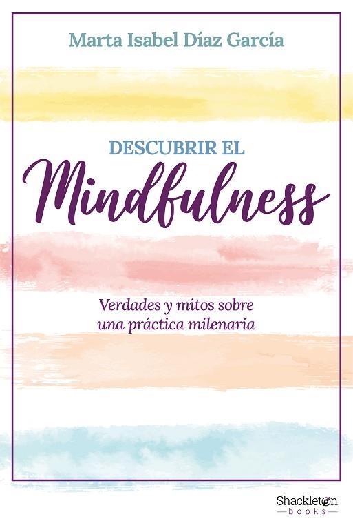 DESCUBRIR EL MINDFULNESS | 9788413612317 | DÍAZ GARCÍA, MARTA ISABEL | Llibreria La Gralla | Librería online de Granollers