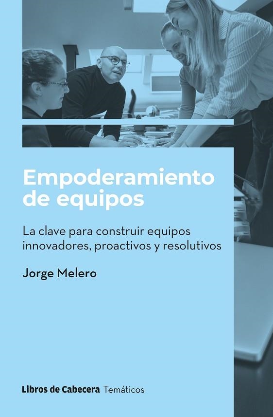 EMPODERAMIENTO DE EQUIPOS | 9788412678307 | MELERO CAMARERO, JORGE | Llibreria La Gralla | Llibreria online de Granollers