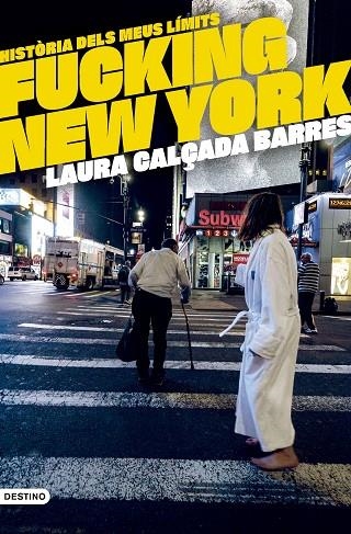 FUCKING NEW YORK | 9788419734020 | CALÇADA I BARRES, LAURA | Llibreria La Gralla | Librería online de Granollers