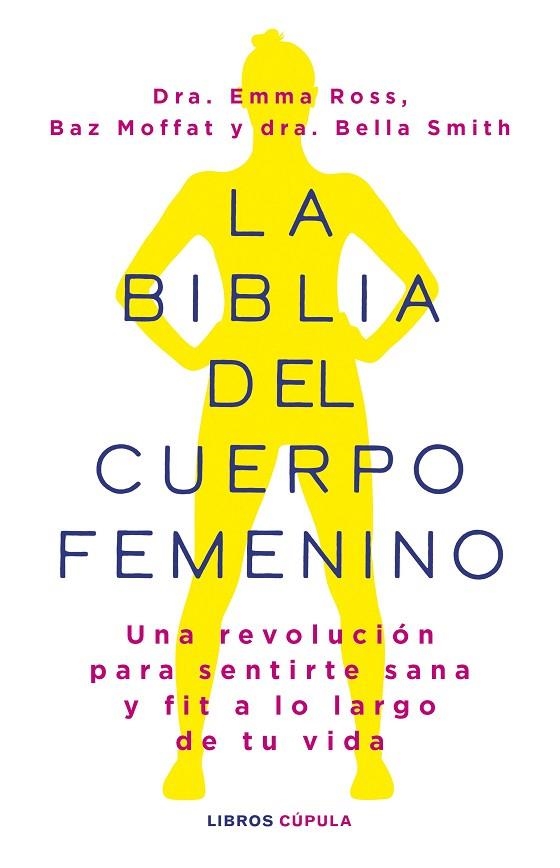 LA BIBLIA DEL CUERPO FEMENINO | 9788448037390 | ROSS, EMMA / MOFFAT, BAZ / DR BELLA SMITH | Llibreria La Gralla | Librería online de Granollers