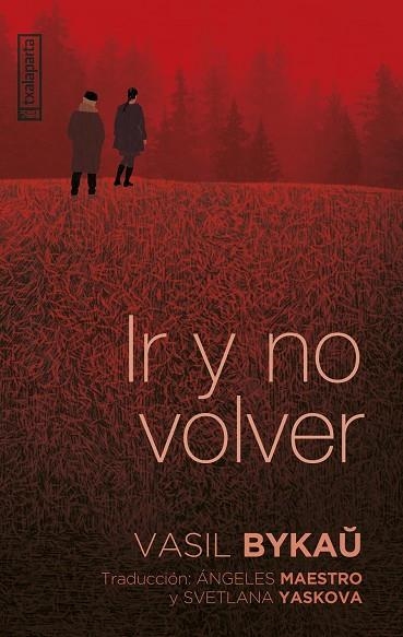 IR Y NO VOLVER | 9788419319609 | BYKAU, VASIL | Llibreria La Gralla | Librería online de Granollers