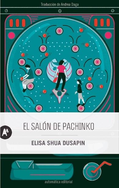 SALÓN DE PACHINKO, EL  | 9788415509929 | DUSAPIN, ELISA SHUA | Llibreria La Gralla | Llibreria online de Granollers